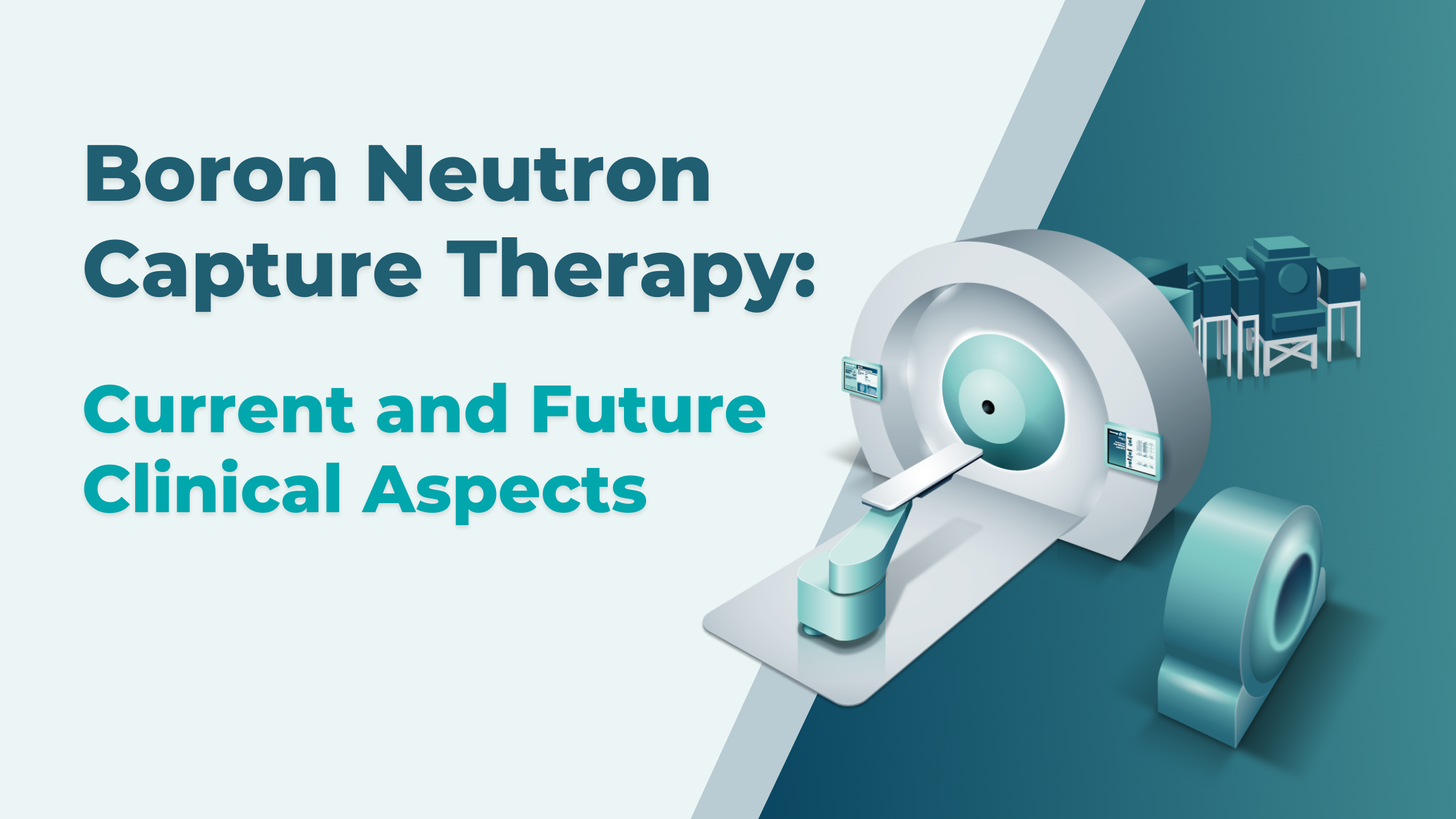 Boron Neutron Capture Therapy Part I Current And Future Clinical Aspects Cosylab